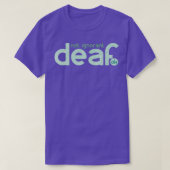 T-shirt Sourd non ignorant en vert (Design devant)