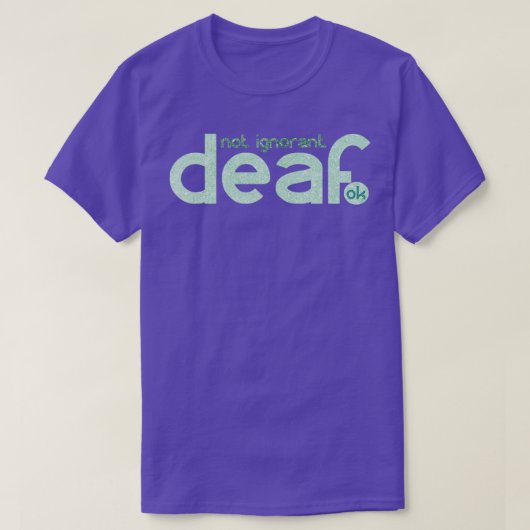 T-shirt Sourd non ignorant en vert (Design devant)