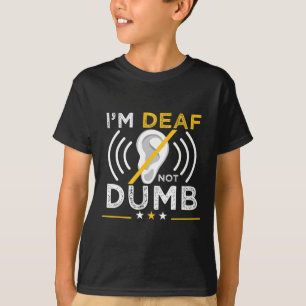T-shirt Sourd. Pas idiot. Asl Deaf Sign Language Deaf Deaf