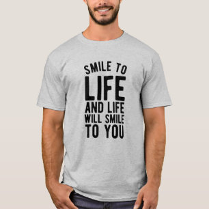 T-shirt Souriez à la vie et la vie vous souriront