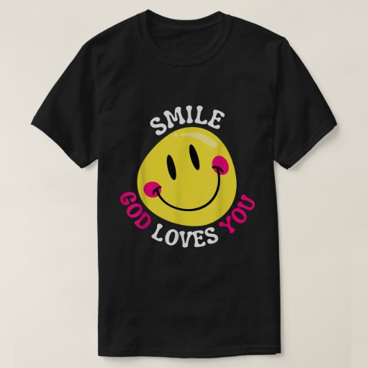 T-shirt Souriez Dieu Vous Aime Bonne Foi Aimez Jésus Chris (Design devant)