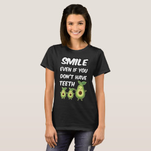 T-shirt Souriez même si vous n'avez pas de dents