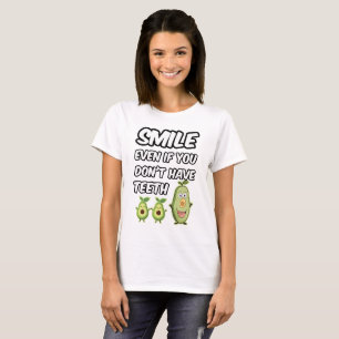 T-shirt Souriez même si vous n'avez pas de dents