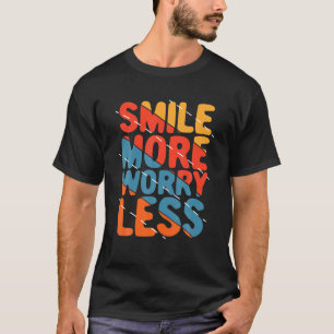 T-shirt Souriez Plus Inquiète Moins - Retro Citation Vinta