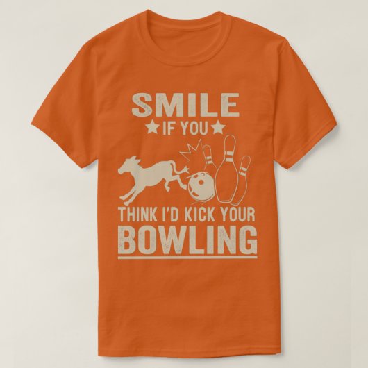 T-shirt Souriez Si Vous Pensez Que Ix27D Tire Votre Bowlin (Design devant)
