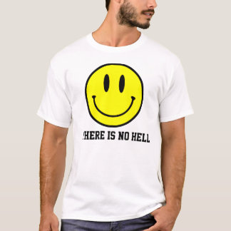 T-shirt Sourire : Il n'y a aucun enfer