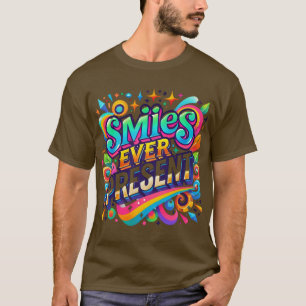 T-shirt Sourires toujours présents