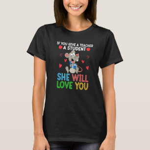 T-shirt Souris Si Vous Donnez À Un Enseignant Un Étudiant