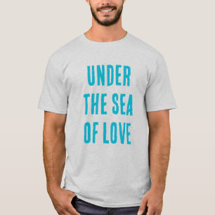 T-shirt Sous la mer d'amour