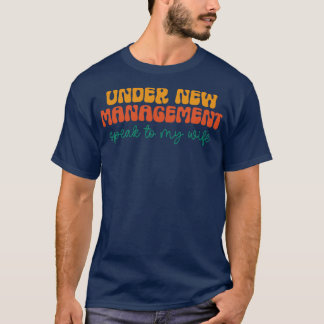 T-shirt Sous La Nouvelle Direction Parle À Ma Femme 1