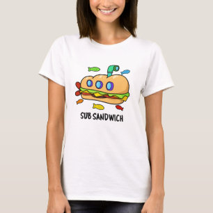 T-shirt Sous Sandwich Funny Food Pun