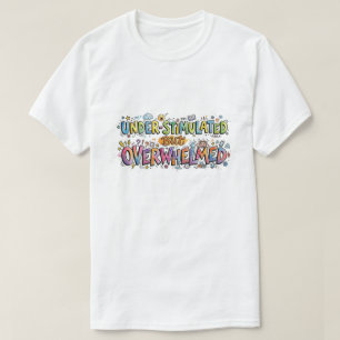 T-shirt Sous-stimulé mais submergé Doodle drôle