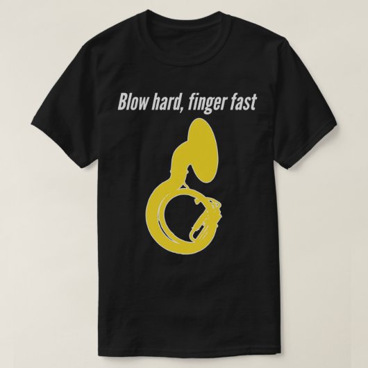 T-shirt Sousaphone Blow Dur Doigt Fast Drôle Sousaphone (Design devant)