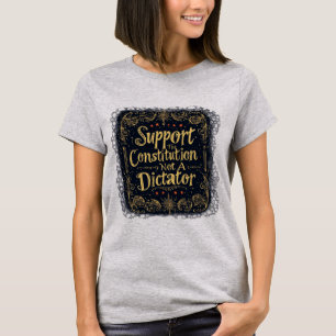 T-shirt Soutenez La Constitution, Pas Un Dictateur, Consti
