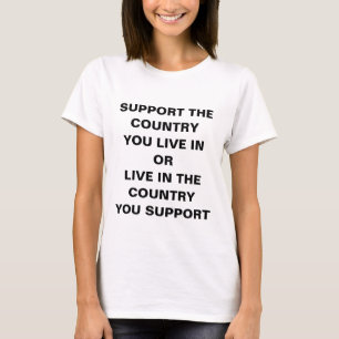 T-shirt Soutenez le pays dans lequel vous vivez
