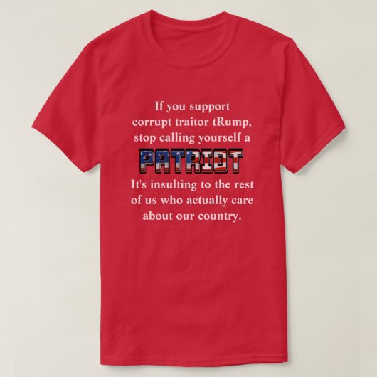 T-shirt Soutenez Rump, arrêtez de vous appeler PATRIOT (Design devant)