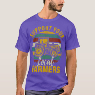 T-shirt Soutenez vos fermiers locaux Amusant Vintage agric