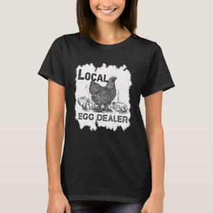 T-shirt Soutenez vos vendeurs locaux d'oeufs Poulet blanch