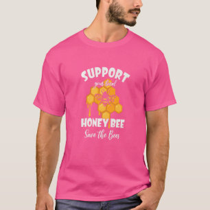 T-shirt Soutenez Votre Abeille De Miel Locale Sauvez Le Vê