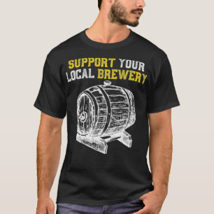 T-shirt Soutenez Votre Bière Brasserie Locale
