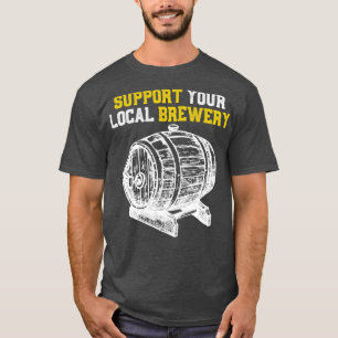 T-shirt Soutenez Votre Bière Brasserie Locale