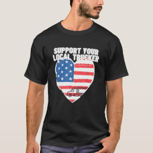 T-shirt Soutenez Votre Camionneur Local Drapeau Américain