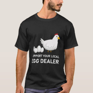 T-shirt Soutenez votre concessionnaire d'oeufs local Agric