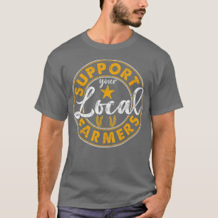 T-shirt Soutenez votre fermier agricole local