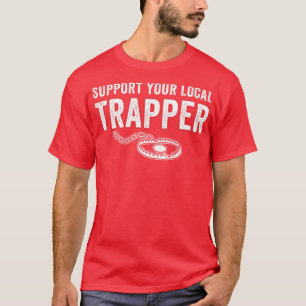 T-shirt Soutenez Votre Piège Locale Chasse Drôle Piège