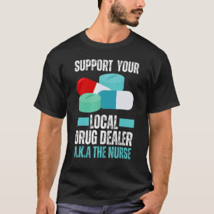 T-shirt Soutenez votre revendeur de médicaments local Infi