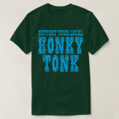 T-shirt Soutenez Votre Vêtement Tonk Honky Local (Design devant)