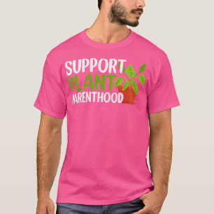 T-shirt Soutenir la parentalité végétale Amateur de plante