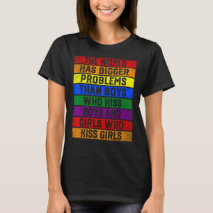 T-shirt Soutenir Les LGBT Le Monde A Des Problèmes Plus Gr