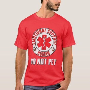 T-shirt Soutien émotionnel Humain Ne pas animal - Service 
