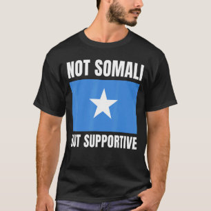 T-shirt Soutien non somalien, mais soutien à la Somalie