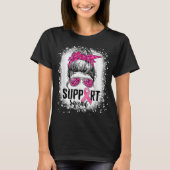 T-shirt Soutien Squad Messy Bun Pink Warrior Cancer du sei (Devant)