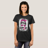 T-shirt Soutien Squad Messy Bun Pink Warrior Cancer du sei (Devant entier)
