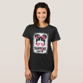 T-shirt Soutien Squad Messy Bun Pink Warrior Cancer du sei (Devant entier)