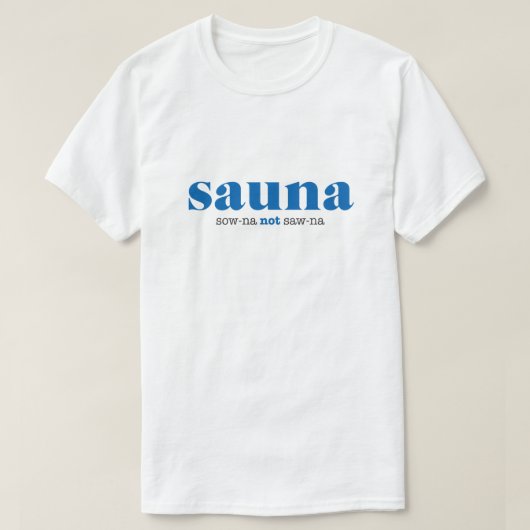 T-shirt Sow-na pas Saw-na Chemise (Design devant)