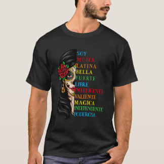 T-shirt Soy Mujer Latina Fuerte Independiente Chingona Muj