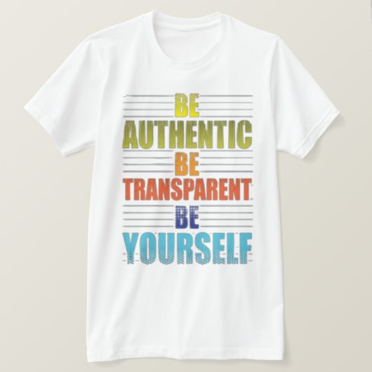 T-shirt Soyez Authentique Soyez Vous-Même (Design devant)