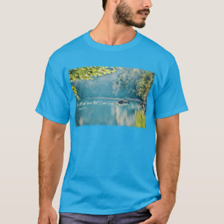 T-shirt Soyez calme, et sachez que je suis Dieu - Psaume 4