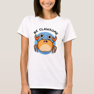 T-shirt Soyez Clair Amusant Jeu De Crabe Positif