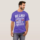 T-shirt Soyez comme la soustraction et faites une différen (Devant entier)