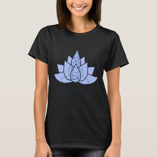 T-shirt Soyez Comme Le Lotus Trust Dans La Lumière (Devant)