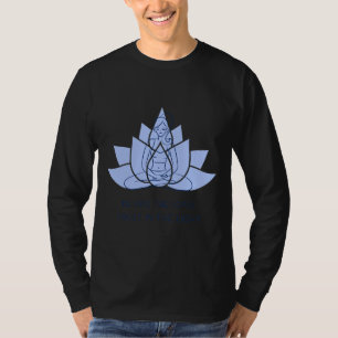 T-shirt Soyez Comme Le Lotus Trust Dans La Lumière