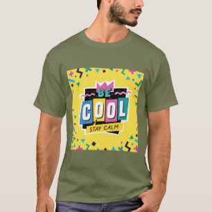 T-shirt Soyez Cool Restez calme Formes géométriques