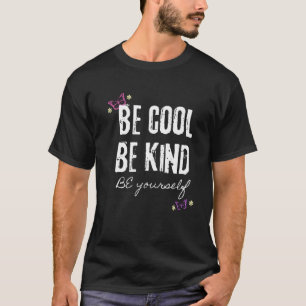 T-shirt Soyez Cool Soyez vous-même Grunge Citation