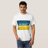 T-shirt Soyez courageux comme l'Ukraine citation textuelle (Devant entier)