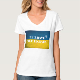 T-shirt Soyez courageux comme l'Ukraine citation textuelle